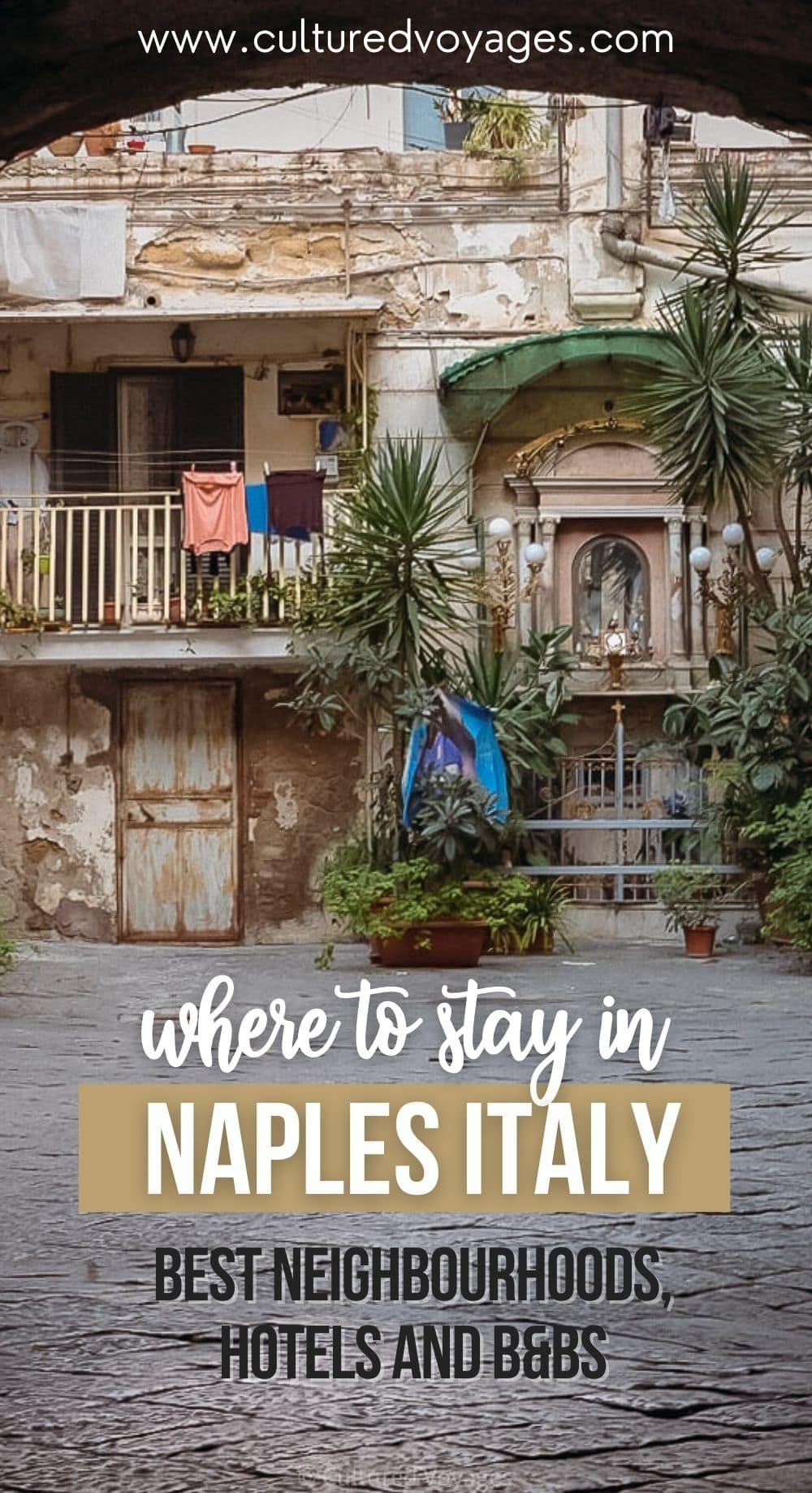 where to stay in naples pin cover, with image of apartment in peeling baroque building with laundry hanging from the balcony