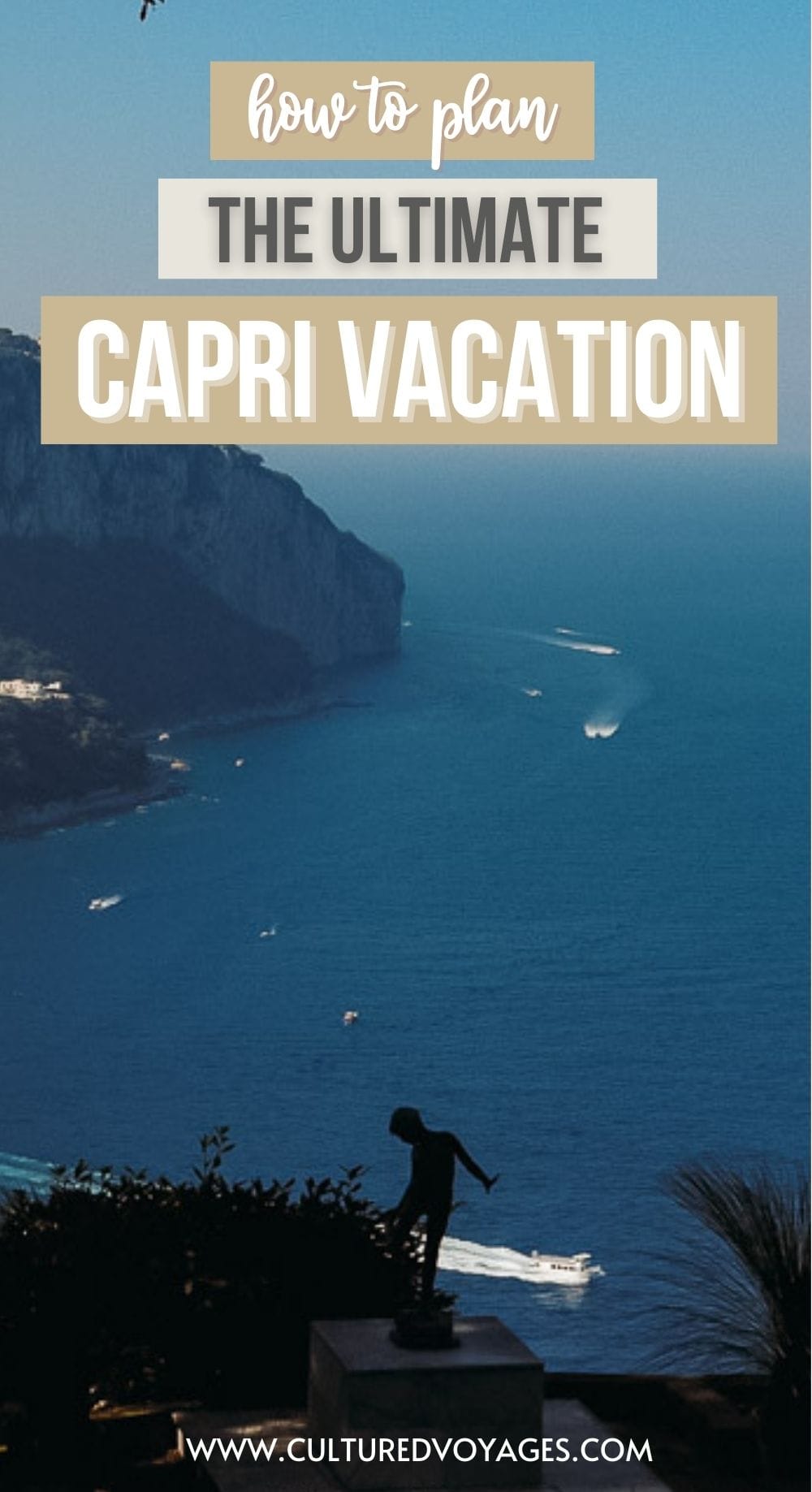 capri vacation guide pin cover, with image of statue of boy in shadow on top of cliff in capri, looking down at boats on the water far below