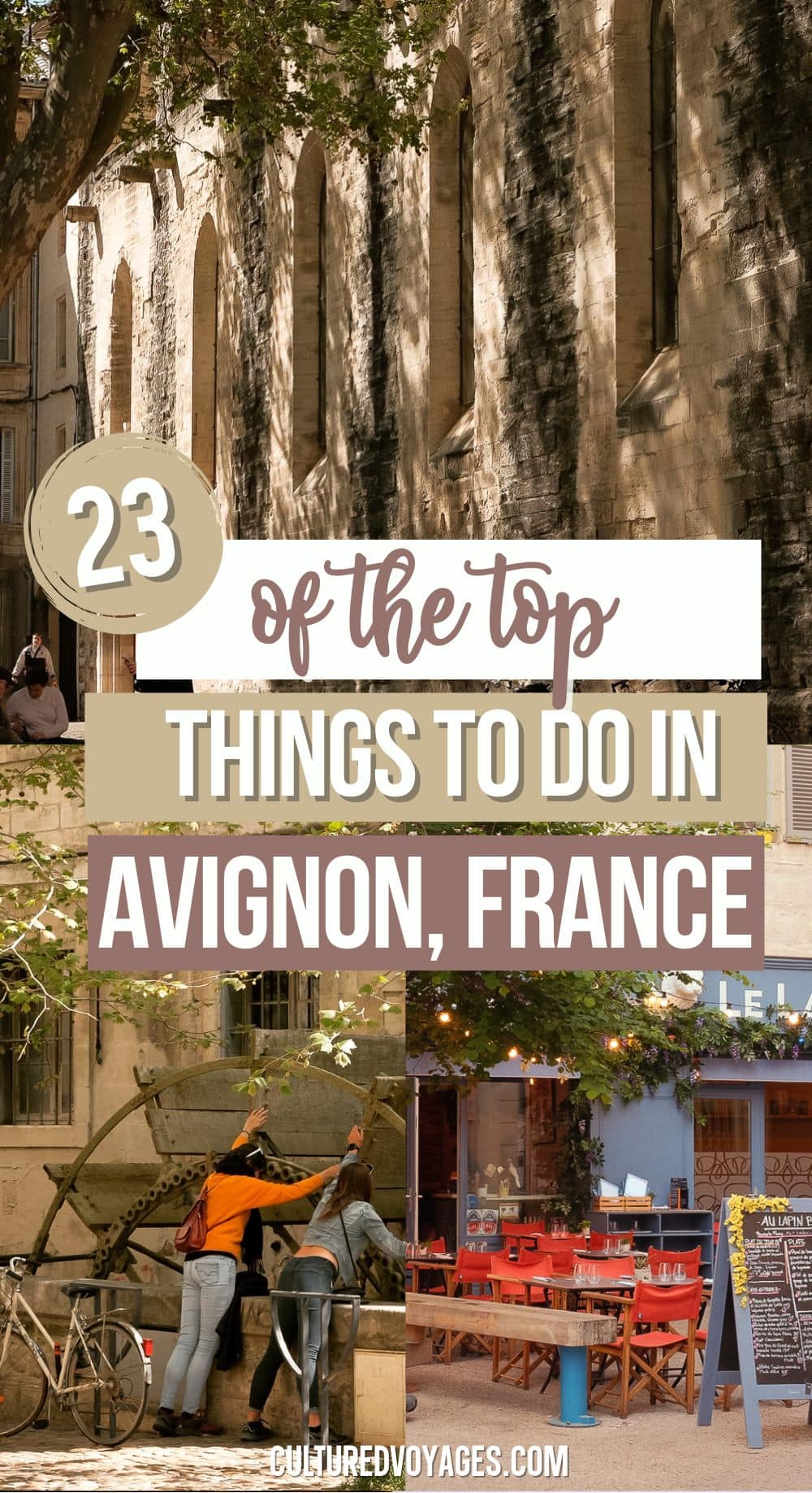 top things to do in avignon pin cover, with top image of ancient church undershadow of huge trees, girls trying to push old watermill to start running and colourful brasserie with red deck chairs in avigon