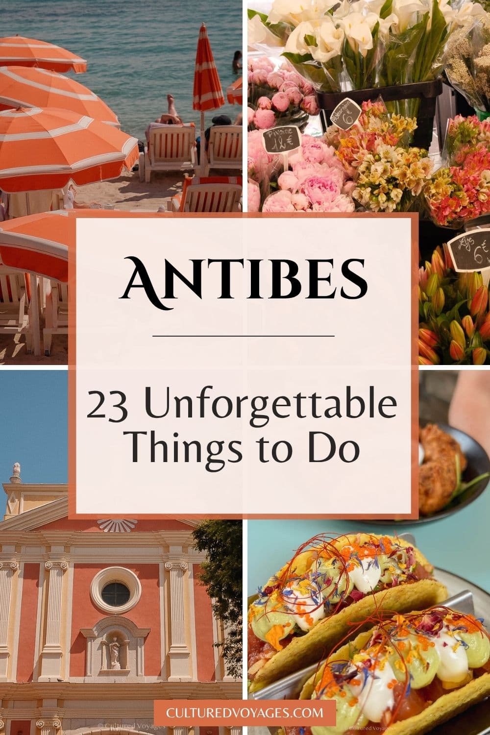 Antibes Things to Do pinterest pin cover, Collage of Antibes featuring a Mediterranean beach, colourful flower market, historic architecture and vibrant food. Discover antibes things to do for a memorable French Riviera visit.