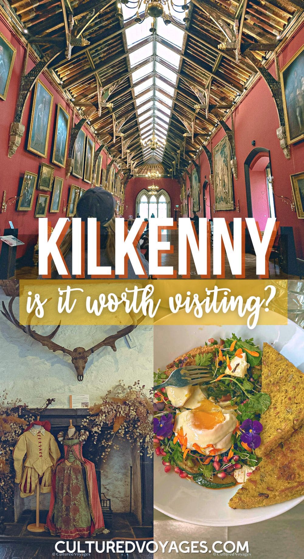 Is Kilkenny Worth Visiting pin cover for Pinterest, a red wall hall filled with paintings, a pair of old dress and suit for men and women under an antler's head, and a plate with salad dish with two bread slices.
