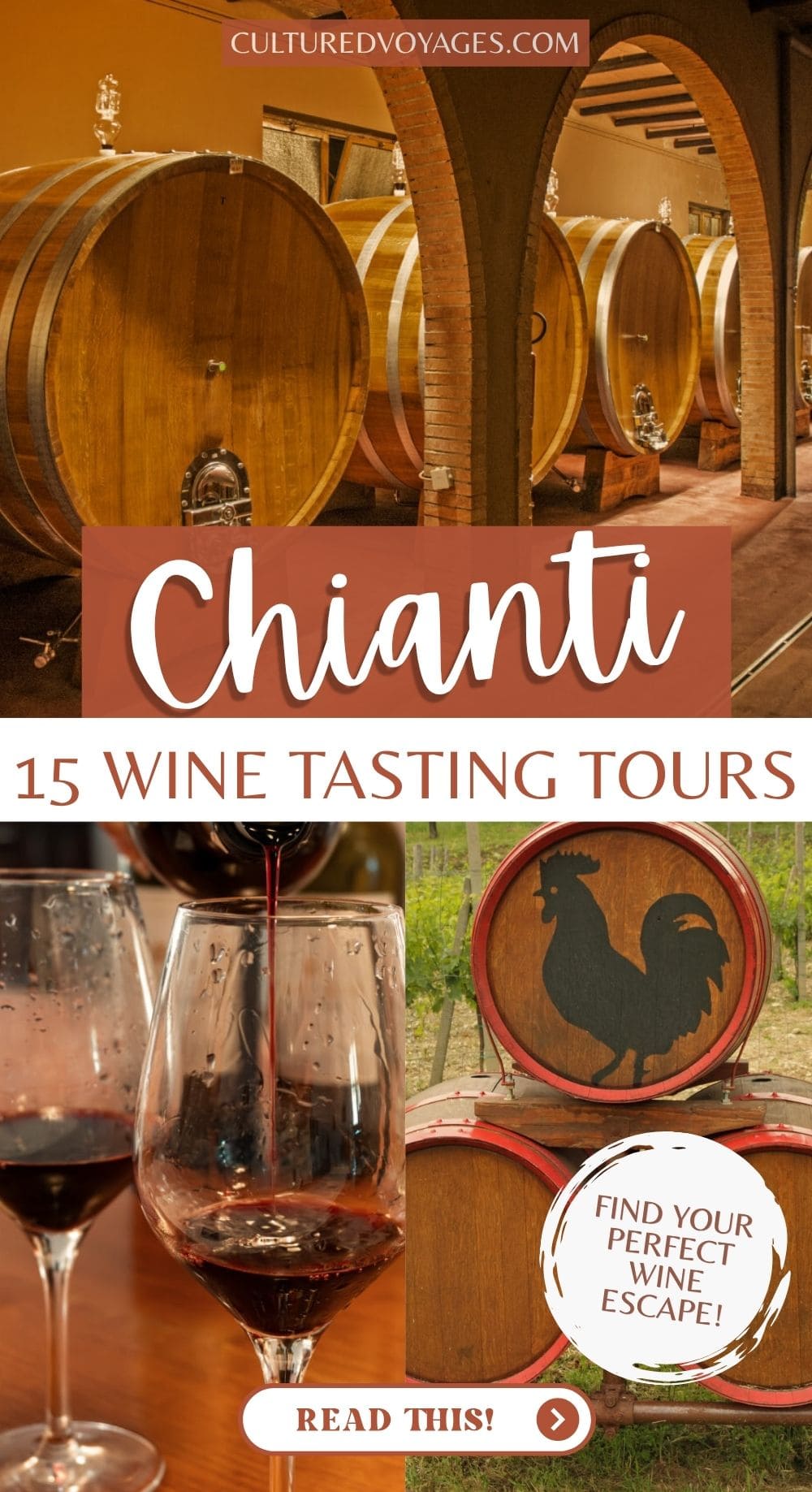 chianti wine tasting tours pinterest pin cover, Collage showing wooden wine barrels, Chianti vineyards and red wine being poured into tasting glasses. Discover chianti wine tasting tours for an authentic Tuscan wine experience.