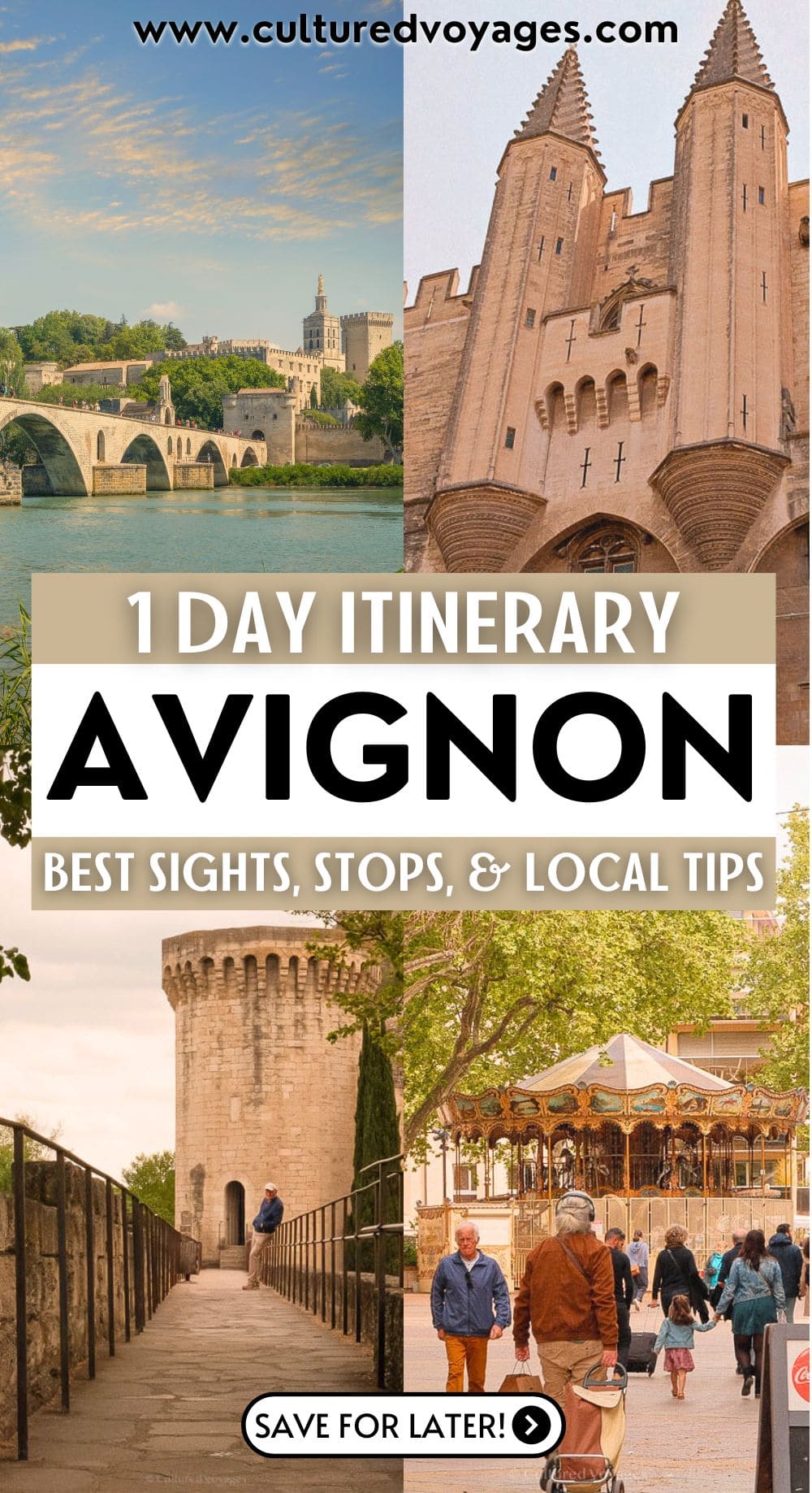 1 Day in Avignon pinterest pin cover, The top-left shows the famous Pont Saint-Bénézet bridge over the Rhône River with historic buildings in the background. The top-right captures the grand gothic façade of the Palais des Papes. The bottom-left shows a cobblestone walkway alongside a medieval stone tower. The bottom-right depicts people walking near a vintage carousel surrounded by trees.