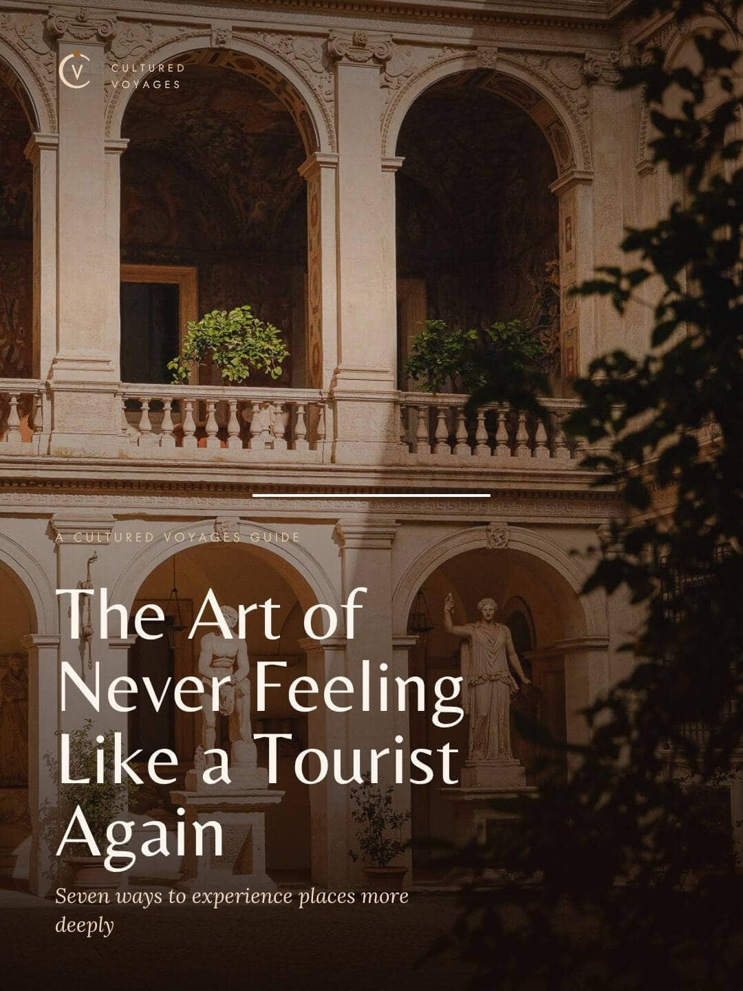 Cover of The Art of Never Feeling Like a Tourist Again, a free guide from Cultured Voyages