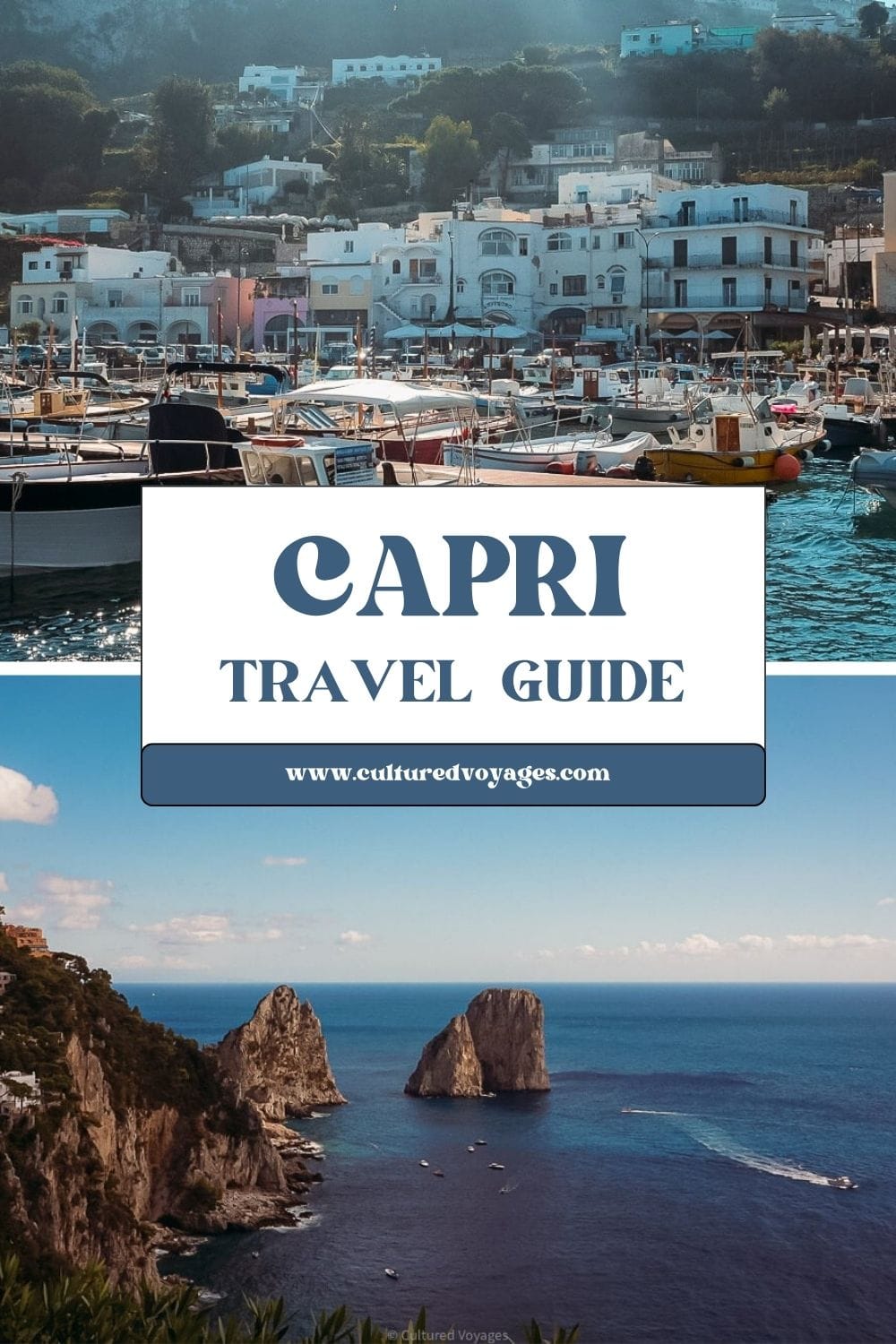 Capri Travel Guide pinterest pin cover, Collage featuring boats in Capri's bustling marina and a sweeping coastal view across the Mediterranean towards the Faraglioni rocks. The image highlights a Capri Travel Guide.