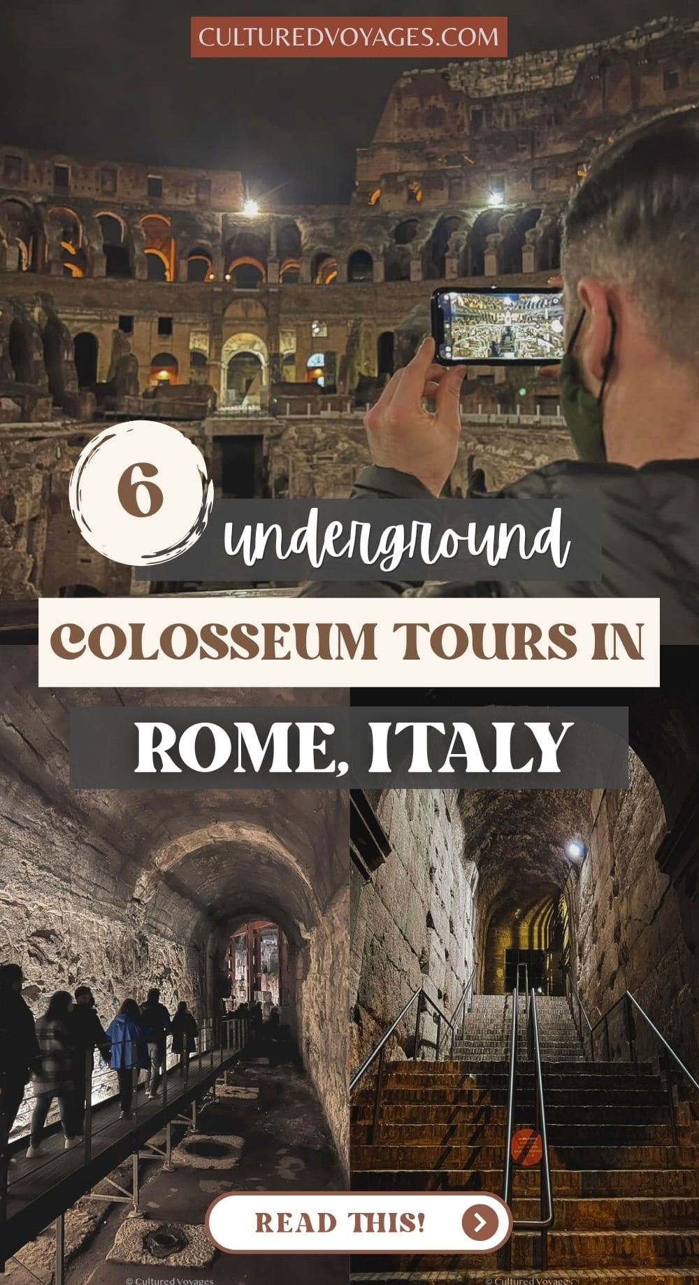 Underground Colosseum Tours pinterest pin cover, Collage showing the illuminated Colosseum interior and visitors exploring ancient subterranean tunnels and stone passageways in Rome. The graphic highlights underground colosseum tours.